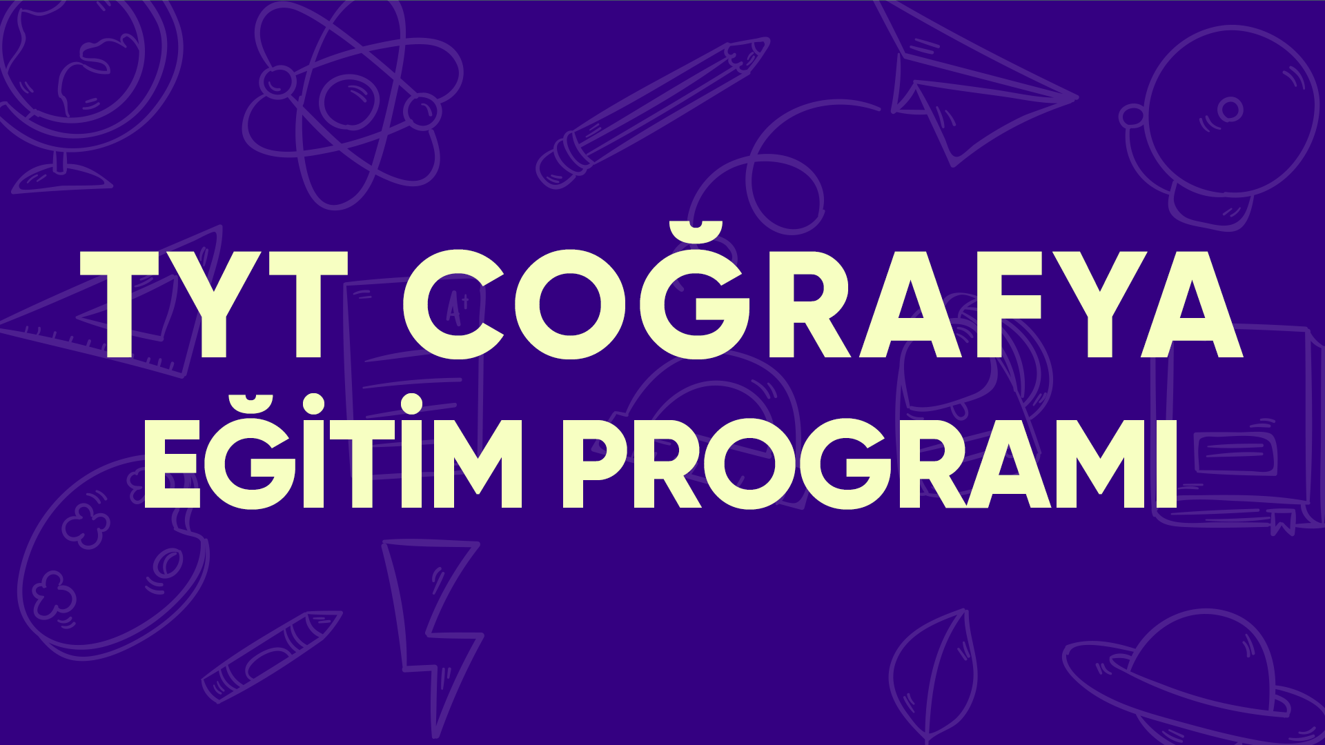 TYT Coğrafya Eğitim Programı