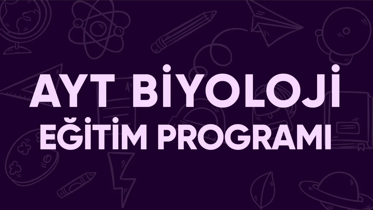 AYT Biyoloji Eğitim Programı